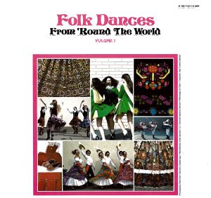 Folk Dances From ‘Round The Word Vol 1