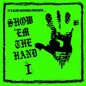 Show 'Em The Hand Vol. I