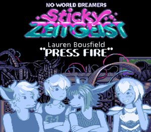 Press Fire - No World Dreamers: Sticky Zeitgeist (Single)