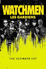 Affiche Watchmen : Les Gardiens - The Ultimate Cut