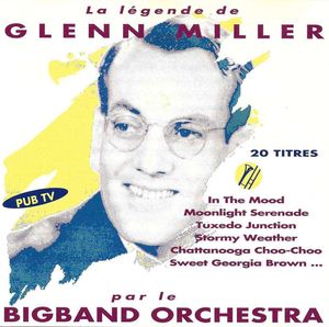 La Légende de Glenn Miller par le Bigband Orchestra