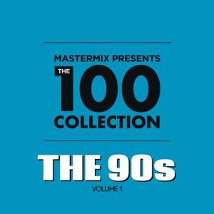 Mastermix Presents the 100 Collection: 90s Volume 1