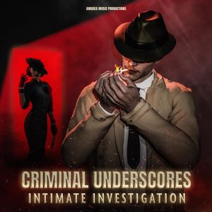 Criminal Underscores: Intimate Investigation