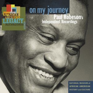 On My Journey: Paul Roberson's Independent Recordings