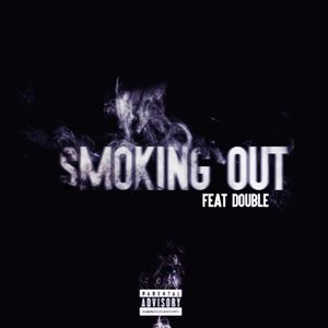 Smoking Out feat Double (Single)