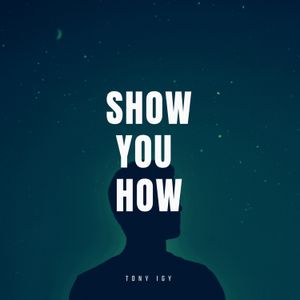 Show You How (Single)