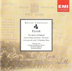 British Composers – Elgar: The Spirit of England · Land of Hope and Glory · The Snow · Give unto the Lord · O Hearken Thou