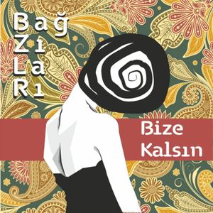 Bize Kalsın