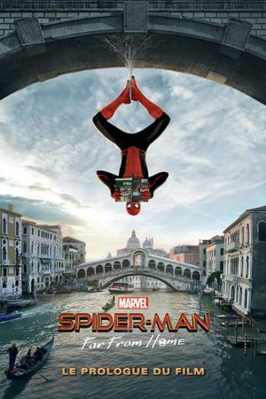 Spider-Man Far From Home - le Prologue du film
