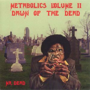 Metabolics Volume II: Dawn Of The Dead