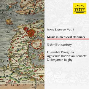 Mare Balticum Vol.1 • Music in medieval Denmark