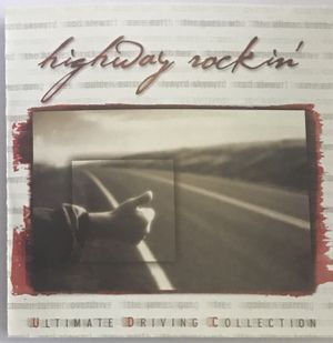 Highway Rockin’: Ultimate Driving Collection