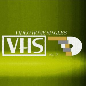 Video Home Singles, Vol. 5