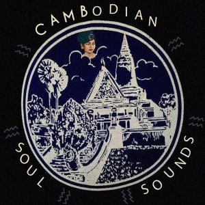 Cambodian Soul Sounds Vol 1