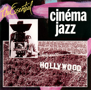 The Essential : Cinema Jazz