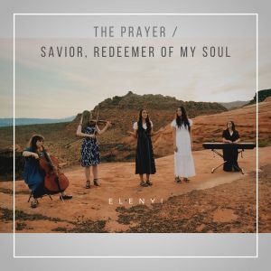 The Prayer / Savior, Redeemer of My Soul (Single)