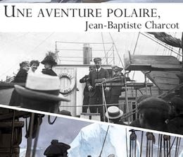 image-https://media.senscritique.com/media/000019366688/0/une_aventure_polaire_jean_baptiste_charcot.jpg