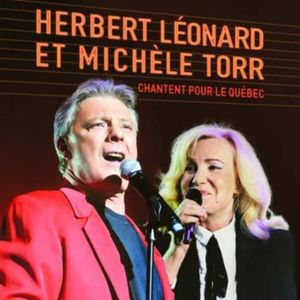 Herbert Léonard et Michèle Torr chantent pour le Québec (Live)