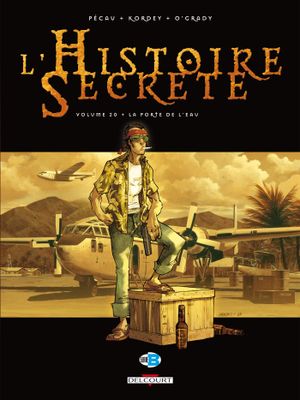 La Porte de l'eau - L'Histoire secrète, tome 20