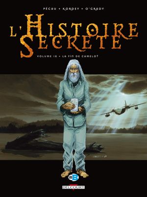 La Fin de Camelot - L'Histoire secrète, tome 18