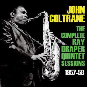 The Complete Ray Draper Quintet Sessions 1957-58