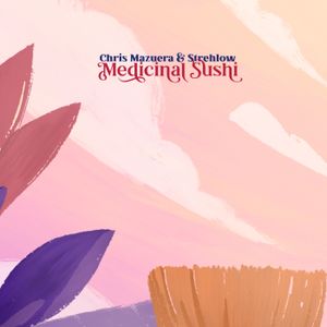 Medicinal Sushi (Single)