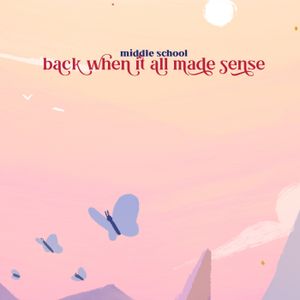 back when it all made sense (Single)