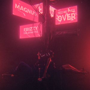 Tell Me If It’s Over (Single)