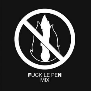 Fuck Le Pen Mix