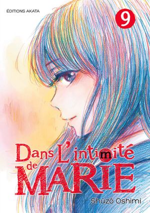 Dans l'intimité de Marie, tome 9