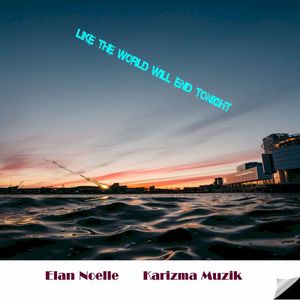 Like the World Will End Tonight (Single)