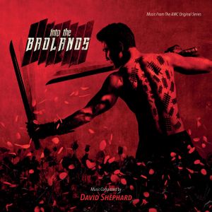 Into The Badlands (Music From The AMC Original Series) (OST)