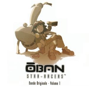 ŌBAN STAR-RACERS Bande Originale - Volume 1 (OST)