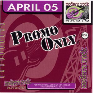 Promo Only: Modern Rock Radio, April 2005