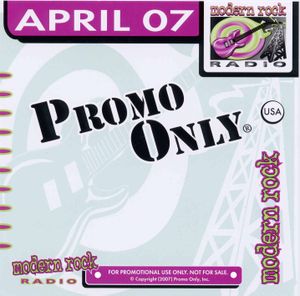 Promo Only: Modern Rock Radio, April 2007