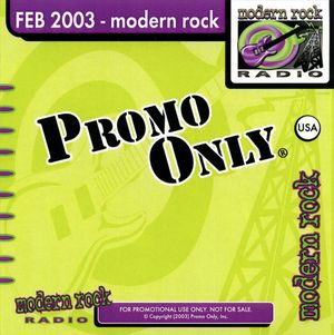 Promo Only: Modern Rock Radio, February 2003