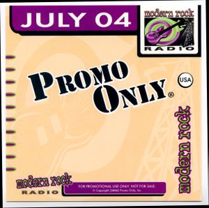 Promo Only: Modern Rock Radio, July 2004