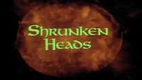 Shrunken Heads