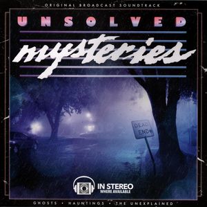 Unsolved Mysteries: Ghosts / Hauntings / The Unexplained (OST)