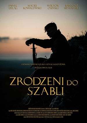 Born for the Saber / Zrodzeni do Szabli