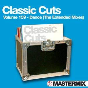 Classic Cuts, Volume 159: Dance (The Extended Mixes)