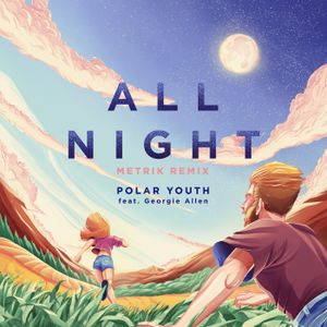 All Night (Metrik remix)