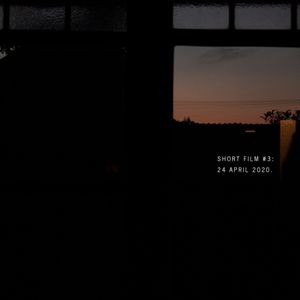 Short Film #3: 24 April 2020 (EP)