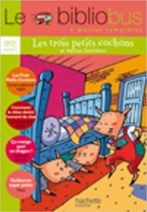 Le Bibliobus CP/CE1 - Les Trois petits cochons et autres histoires