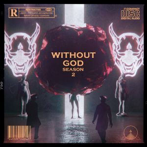 Without God: Season Two