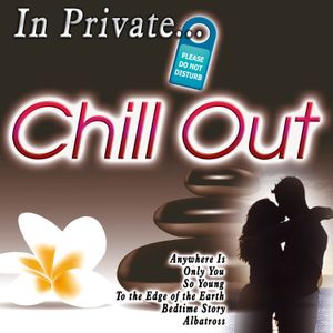In Private… Chill Out