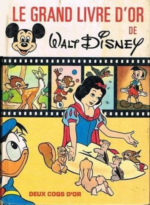 Le Grand Livre d'Or de Walt Disney