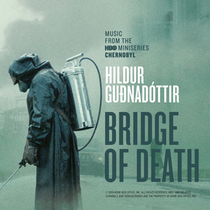 Bridge Of Death (From “Chernobyl” TV Series Soundtrack) (OST)