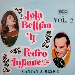 Lola Beltrán y Pedro Infante cantan a México, vol. 2