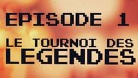 Le Tournoi Des Légendes, épisode 1